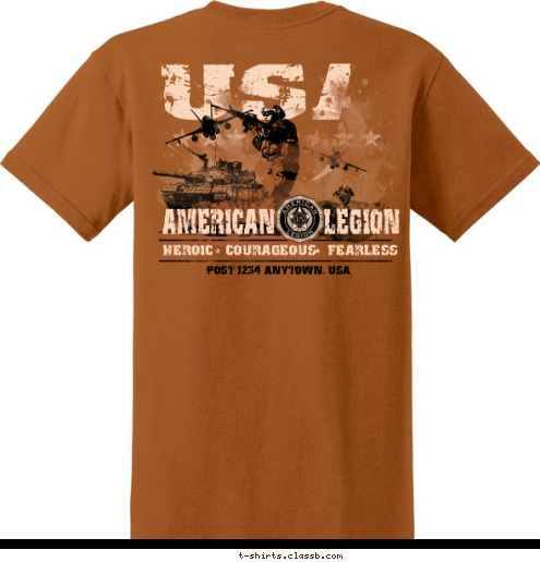 POST 1234 ANYTOWN, USA POST 1234 AMERICAN LEGION AMERICAN        LEGION HEROIC   COURAGEOUS   FEARLESS USA T-shirt Design SP4525