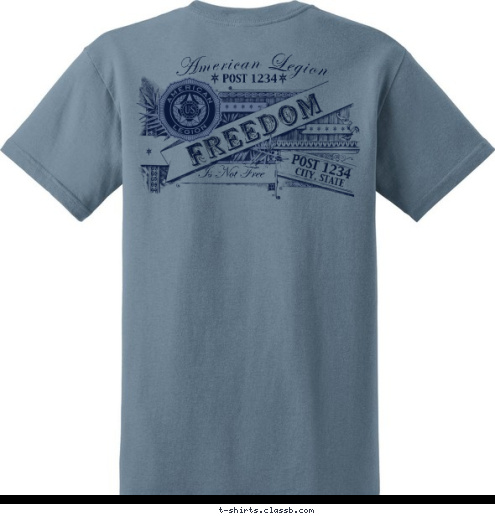 CITY, STATE AMERICAN LEGION
 POST 1234 POST 1234
 Is Not Free POST 1234 American Legion FREEDOM T-shirt Design SP4529