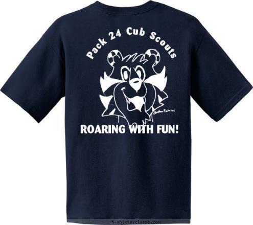 PACK 24 - CHATHAM, NJ Andrew Palmieri ROARING WITH FUN! Pack 24 Cub Scouts  T-shirt Design 