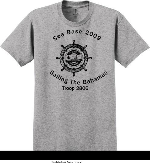 Troop 2806 Sailing The Bahamas  Sea Base 2009          T-shirt Design 