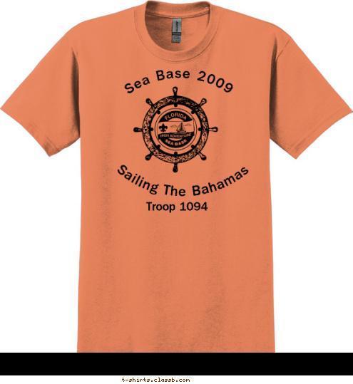 Troop 1094 Sailing The Bahamas  Sea Base 2009          T-shirt Design 