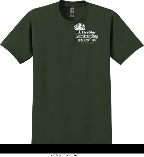 Landscaping (843) 368-1386 Friendly Knowledgeable Staff FiveStar T-shirt Design 