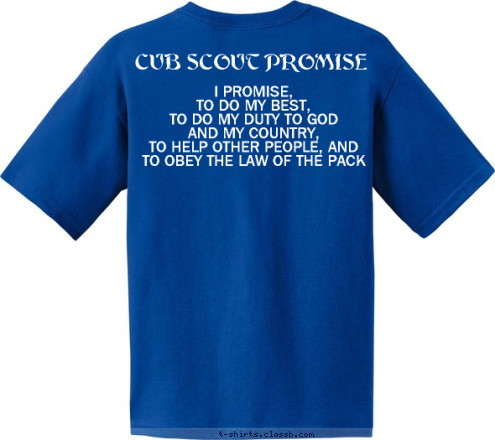 Chief Seattle CUB SCOUT PROMISE I PROMISE,
TO DO MY BEST,
TO DO MY DUTY TO GOD
AND MY COUNTRY,
TO HELP OTHER PEOPLE, AND
TO OBEY THE LAW OF THE PACK  ISSAQUAH-SAMMAMISH, WA 682 PACK  T-shirt Design 