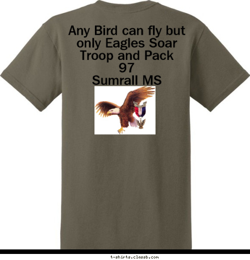 
Crosspoint Church
Pine Burr Council
Lamar County Supervisors New Text  New Text New Text Crosspoint Church Troop & Pack 97 Troop and Pack 97
Sumrall MS Any Bird can fly but only Eagles Soar
Troop and Pack
97
Sumrall MS Troop and Pack 97 SUMRALL, MS T-shirt Design 