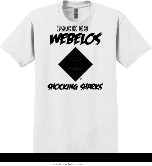 Your text here! PACK 53 SHOCKING SHARKS WEBELOS T-shirt Design 