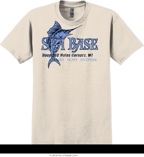 Base OUT ISLAND ADVENTURE Troop 530 Hales Corners, WI Sea  T-shirt Design 