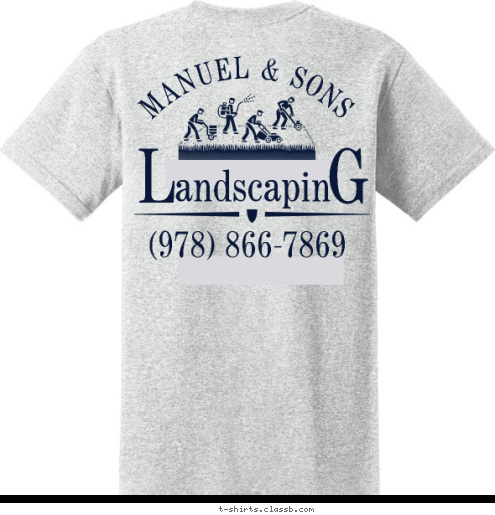 For all your landscape needs, call THE TREE DOCTORS Quality, FAST! Long Island, New York (813) 788-7026 (978) 866-7869 (978) 866-7869 MANUEL & SONS MANUEL & SONS G andscapin G andscapin L L T-shirt Design 