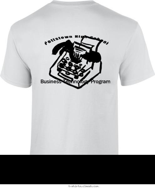 Business Technology Program Pottstown High School T-shirt Design 