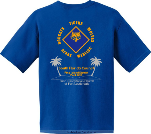 Northshore District PACK 150 Pine Island District
Pack 608  First Presbyterian Church
of Fort Lauderdale Fort Lauderdale, Florida South Florida Council
  Pack 608 T-shirt Design 