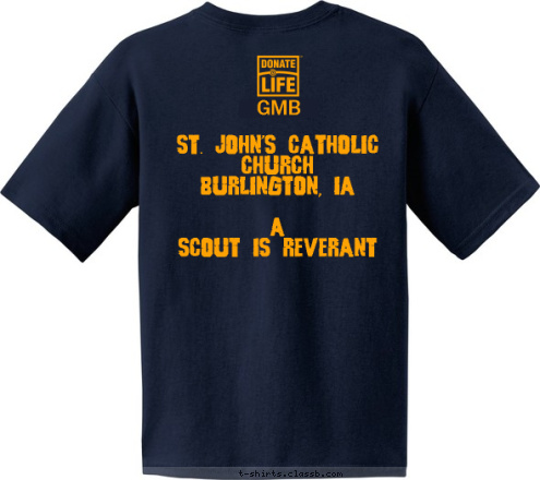 GMB St. John's Catholic Church
Burlington, IA

A 
Scout is Reverant PACK 3 Burlington, IA T-shirt Design 