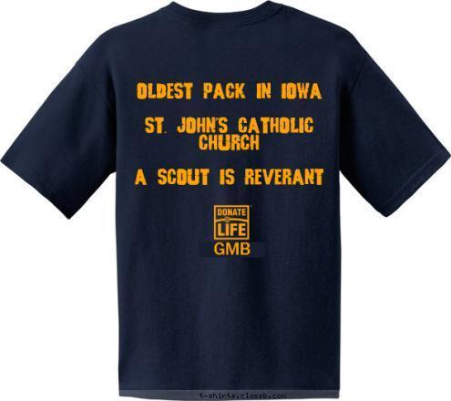 GMB Oldest Pack in Iowa

St. John's Catholic Church

A Scout is Reverant PACK 3 Burlington, IA T-shirt Design 