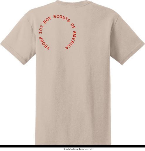 TROOP 107 BOY SCOUTS OF AMERICA METAIRIE, LA. TROOP 107 Strong Values, Strong Leaders T-shirt Design 