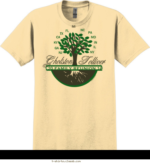 Family Reunion July 17-20, 2014  Our Family Has Roots Everywhere
 Family Reunion Gholston-Tolliver 14 20 MI IN MD PA NC FL TX CA KY IL NY GA NJ AL Gholston FAMILY REUNION

 Tolliver T-shirt Design 