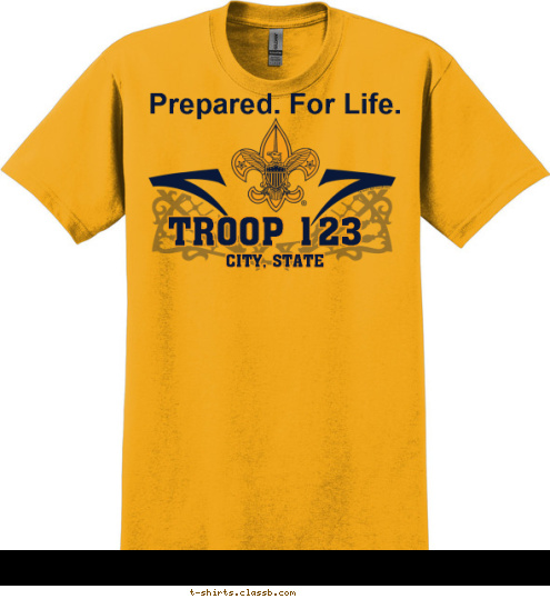 New Text Your text here! Prepared. For Life. CITY, STATE
 TROOP 123 T-shirt Design SP4611