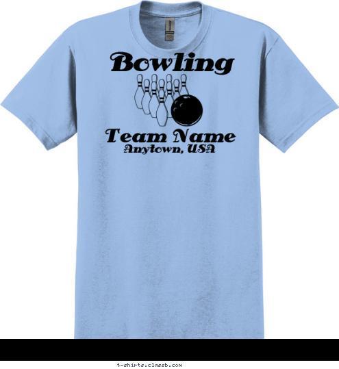 Anytown, USA Team Name Bowling T-shirt Design sp1507