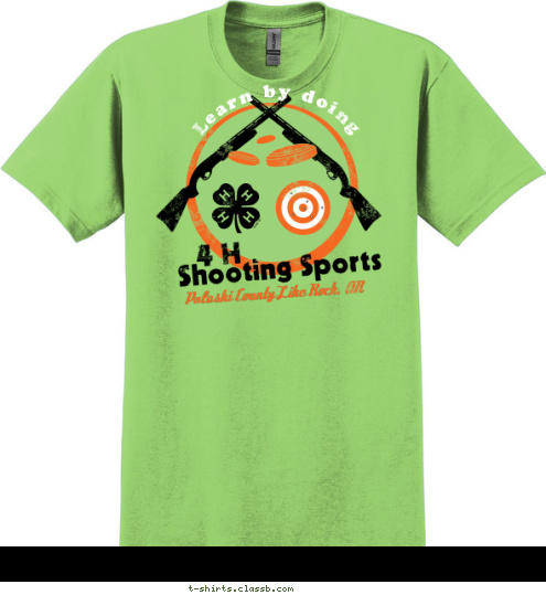 Shooting Sports 4 H Learn by doing Pulaski County Like Rock, AR T-shirt Design 