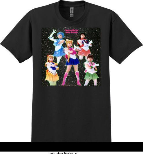 Your text here! Your text here! Your text here! Sailor Moon 
Live Action Sailor Moon Musical 
La Reconquista 2013 T-shirt Design 