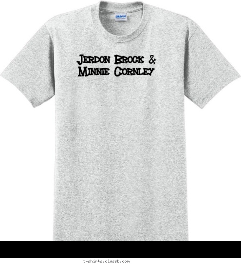 Jerdon Brock & Minnie Cornley  Your text here Your text here T-shirt Design 