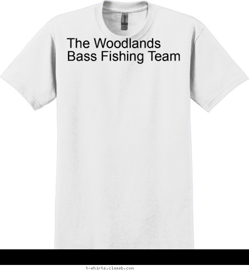 The Woodlands Bass Fishing Team Your text here! T-shirt Design 