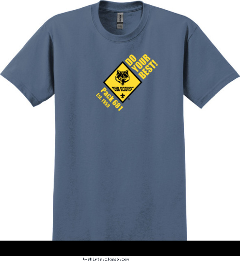 Pack 681 Est. 1953
 DO
YOUR
BEST! 60th Annivesary PACK 681 PACK 681 Falls Church, VA T-shirt Design 