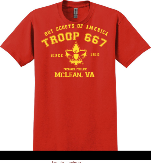 McLean, VA PREPARED. FOR LIFE. 1910 SINCE TROOP 667 BOY SCOUTS OF AMERICA T-shirt Design 