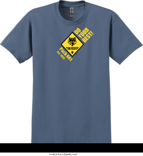 Pack 681 Est. 1953
 DO
YOUR
BEST! 60th Annivesary PACK 681 PACK 681 Falls Church, VA T-shirt Design 