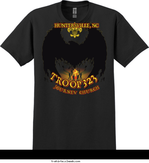 HUNTERSVILLE, NC
 
WE ARE THE TROOP THAT TURNS BOYS INTO MEN
 JOURNEY CHURCH 323 TROOP T-shirt Design 