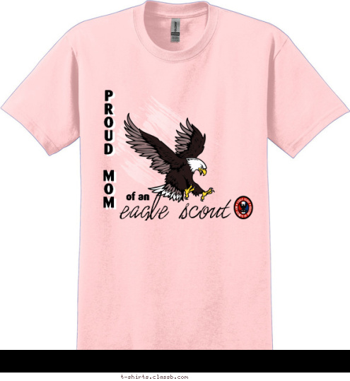 troop 123 P
R
O
U
D 

M
O
M P
R
O
U
D 

M
O
M eagle scout of an T-shirt Design 