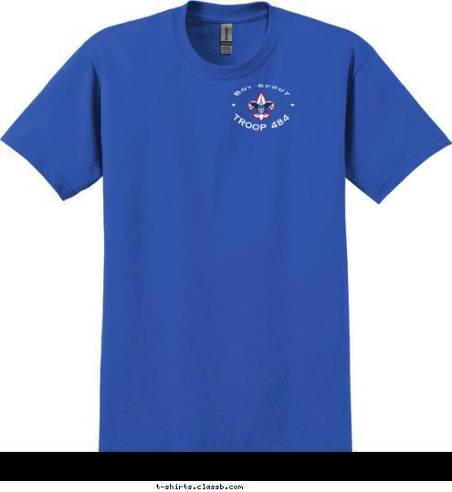 TROOP 484 TROOP 484 Boy Scout Helotes, TX. BOY SCOUT T-shirt Design 