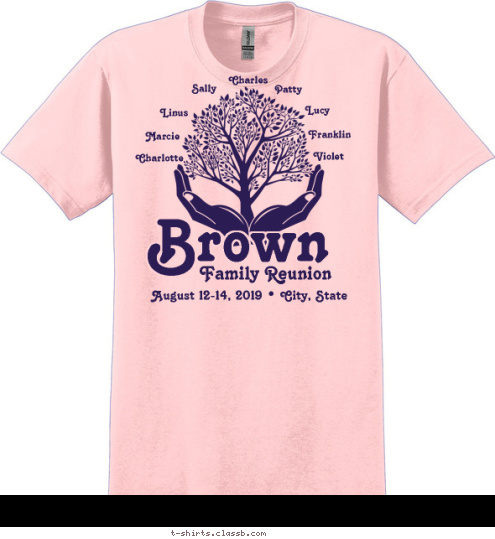 Charlotte Marcie Linus Sally Violet Franklin Lucy Patty Charles Family Reunion August 12-14, 2017 • City, State Brown T-shirt Design SP3480