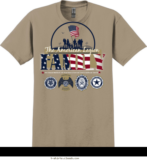 We Stand Behind All That Have Served And Continue Serving The American Legion T-shirt Design 