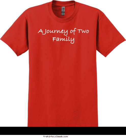 A Journey of Two Family T-shirt Design 