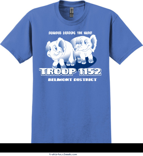 ALWAYS LEADING THE WAY! BELMONT DISTRICT TROOP 1152 TROOP 1152 T-shirt Design 