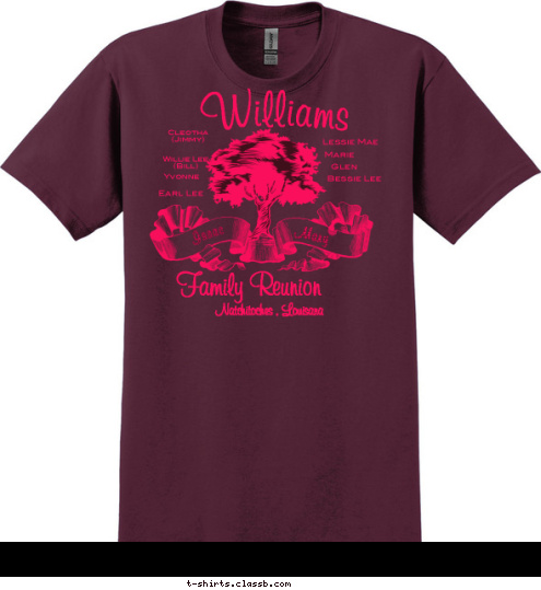 Yvonne  Willie Lee
(Bill) Earl Lee Mary Issac Natchitoches , Louisana Family Reunion Glen  Marie  Bessie Lee Lessie Mae Cleotha
(Jimmy) Williams T-shirt Design 