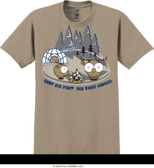 Your text here! 2014 Camporee CAMP BIG PINE    RED RIDGE COUNCIL T-shirt Design SP4819