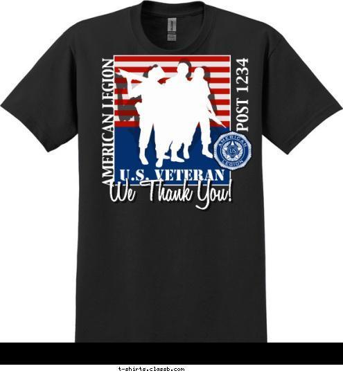 POST 1234 AMERICAN LEGION We Thank You! Your text here! T-shirt Design SP4822