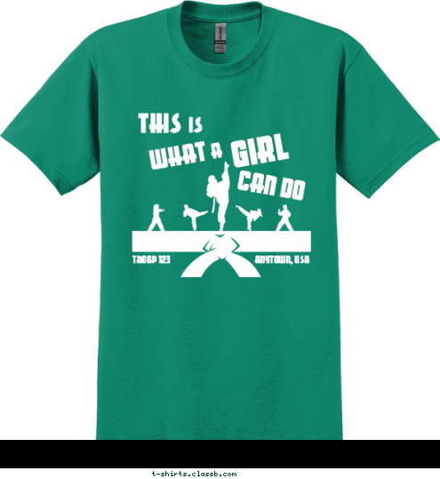 ANYTOWN, USA TROOP 123 CAN DO GIRL A WHAT IS THIS T-shirt Design SP4850