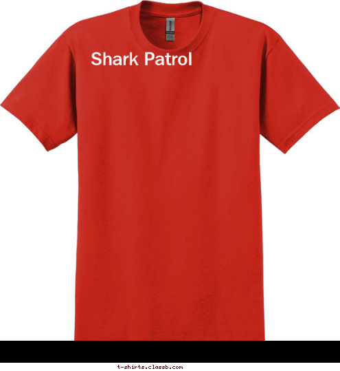 Shark Patrol Your text here! T-shirt Design 