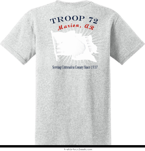 Est. 1910 Marion, AR Marion, AR TROOP 72  TROOP 71 Marion, AR ESTABLISHED TROOP 72  1937
 Serving Crittenden County Since 1937 TROOP 72 Marion, AR T-shirt Design 