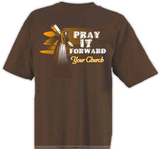 Pray it Forward Shirt T-shirt Design