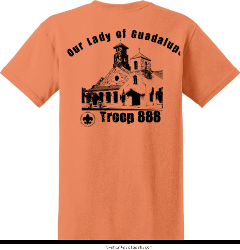 Your text here! HELOTES, TEXAS HELOTES, TEXAS Troop 888 TROOP 888 Our Lady of Guadalupe T-shirt Design 