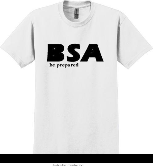 Your text here! be prepared BSA T-shirt Design 