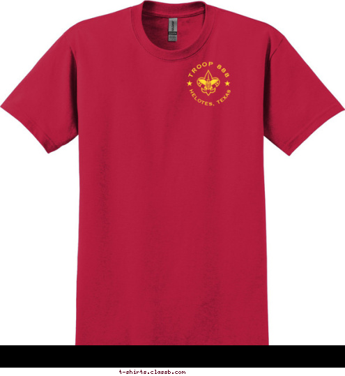 Your text here! HELOTES, TEXAS TROOP 888 Helotes, TX T-shirt Design 