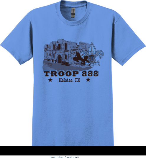 THE  ALAMO Helotes, TX TROOP 888 T-shirt Design 