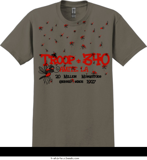 20  Million   Mosquitoes  Served  since  1927 AMITE, LA 340 Troop T-shirt Design 