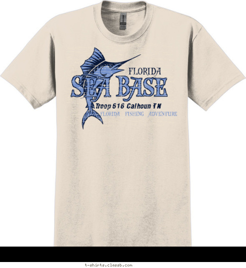 Troop 616 Calhoun TN FLORIDA FISHING ADVENTURE FLORIDA Sea  Base T-shirt Design 