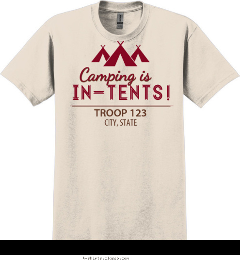 CITY, STATE TROOP 123 IN-TENTS! T-shirt Design SP5003