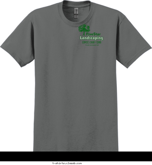 Landscaping (843) 368-1386 Friendly Knowledgeable Staff FiveStar T-shirt Design 