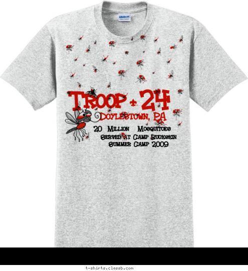 Served at Camp Buckskin 
Summer Camp 2009 Doylestown, PA Troop 24 20  Million   Mosquitoes  T-shirt Design 