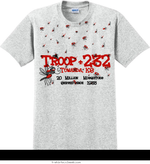 Served since  1935 Towanda, KS Troop 232 20  Million   Mosquitoes  T-shirt Design 